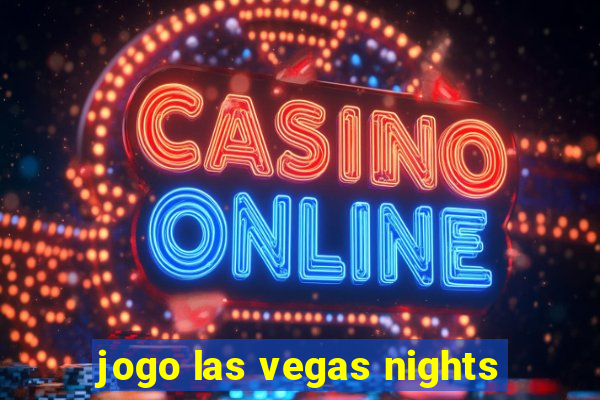 jogo las vegas nights